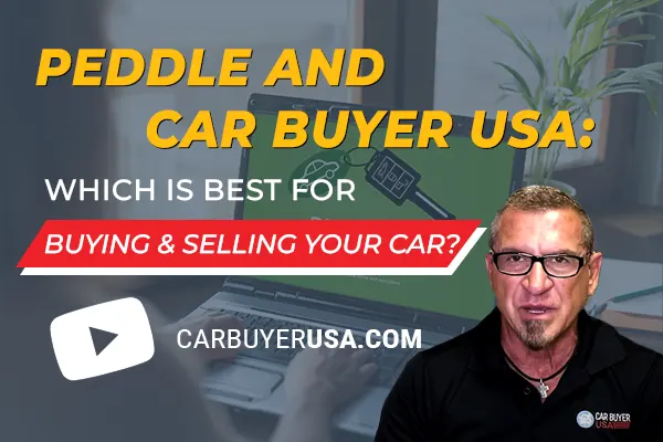 Peddle and Car Buyer USA: Which is Best for Buying & Selling Your Car?